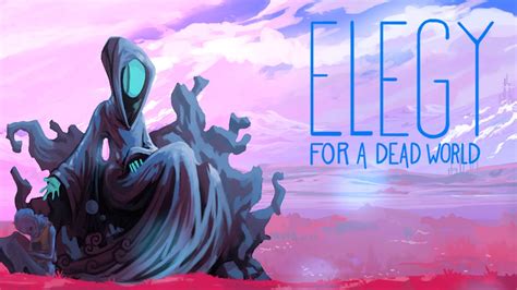 Elegy for a Dead World!  A Haunting Puzzle Adventure Where Choices Echo Through Time!